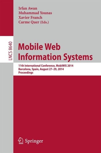 Mobile Web Information Systems 11th International Conference, MobiWIS 2014, Barcelona, Spain, August 27-29, 2014. Proceedings
