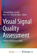 Visual Signal Quality Assessment Quality of Experience (Qoe)