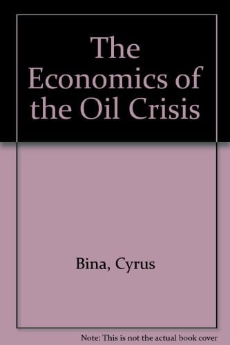 The Economics of the Oil Crisis: Theories of Oil Crisis, Oil Rent, and Internationalization of Capital in the Oil Industry