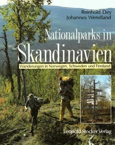 Nationalparks in Skandinavien Wanderungen in Norwegen, Schweden und Finnland