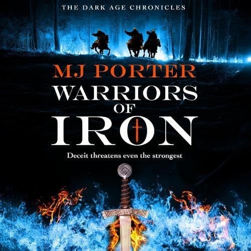 Warriors of Iron: A BRAND NEW, epic adventure series from MJ Porter (The Dark Age Chronicles)