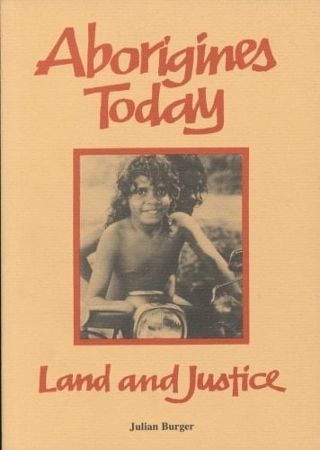 Aborigines today: Land and justice (Indigenous peoples and development series)