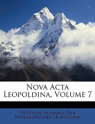 Nova Acta Leopoldina, Volume 7 (German Edition)