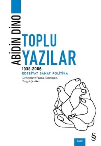 Abidin Dino toplu yazılar (1938-1994) edebiyat, sanat, politika