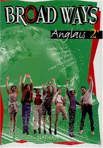 Anglais 2e Broad Ways Manuel + livret d'actualisation