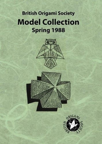 British Origami Society Model Collection Spring 1988: British Origami Society Model Collection Spring 1988