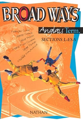 Broad Ways Classes de Terminale, Sections L-ES-S