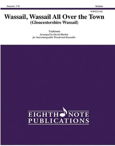 Wassail, Wassail All Over the Town (Gloucestershire Wassail) Score & Parts