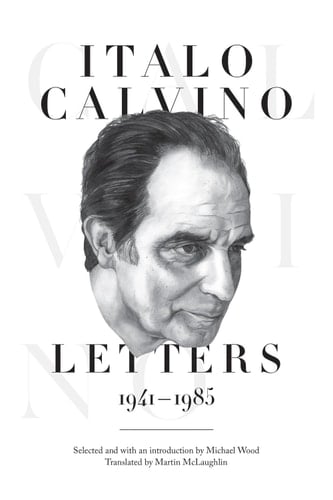 Italo Calvino Letters, 1941-1985 - Updated Edition