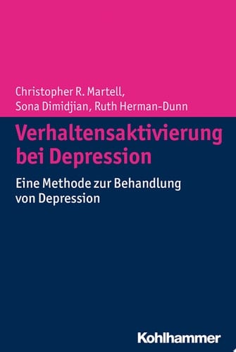 Verhaltensaktivierung bei Depression Eine Methode zur Behandlung von Depression