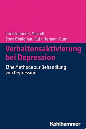 Verhaltensaktivierung bei Depression Eine Methode zur Behandlung von Depression