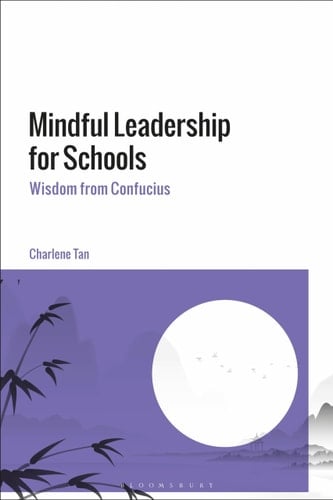 Mindful Leadership for Schools Wisdom from Confucius