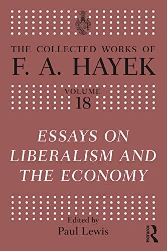 The Collected Works of Friedrich August Hayek