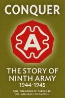 Conquer The Story of Ninth Army, 1944-1945