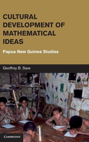 Cultural Development of Mathematical Ideas Papua New Guinea Studies
