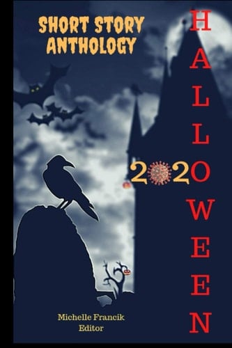 Halloween 2020: A Short Story Anthology (Short Story Challenge Anthologies)