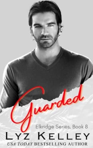 Guarded: A second chance mature romance (Elkridge Series)