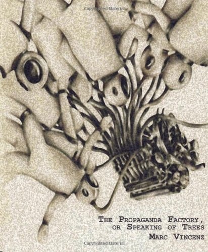 The Propaganda Factory, Or Speaking of Trees