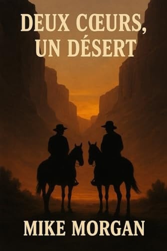 DEUX COEURS, UN DESERT (French Edition)