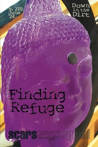 Finding Refuge: 6/24 Down in the Dirt, v220