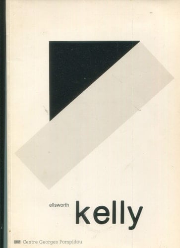Ellsworth Kelly, peintures et sculptures 1968-1979 catalogue d'une exposition au Musée National d'Art Moderne/Centre Georges Pompidou, 23 avril-15 juin 1980 ... et ailleurs