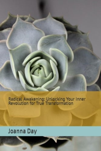 Radical Awakening: Unlocking Your Inner Revolution for True Transformation