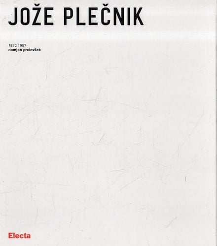 Joze Plecnik (1872-1957). Ediz. illustrata