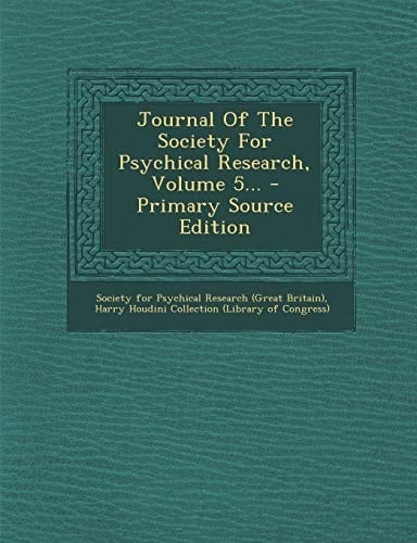Journal of the Society for Psychical Research, Volume 5... - Primary Source Edition