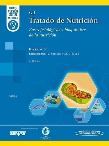 GIL. TRATADO DE NUTRICION. TOMO 1 BASES FISIOLOGICAS Y BIOQUIMICA