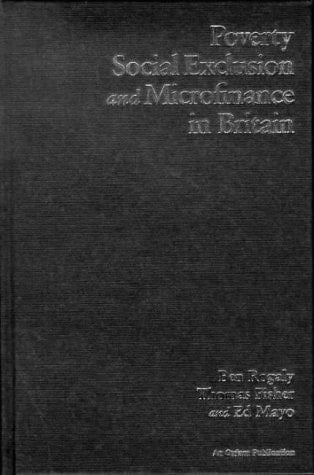 Poverty, Social Exclusion and Microfinance in Britain