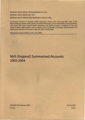 Financial Management in the NHS [and] NHS (England) Summarised Accounts 2003-2004