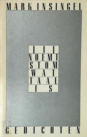 Jij noemt stom wat taal is