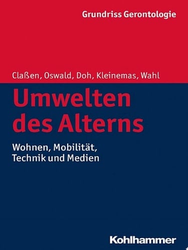 Umwelten des Alterns Wohnen, Mobilität, Technik und Medien