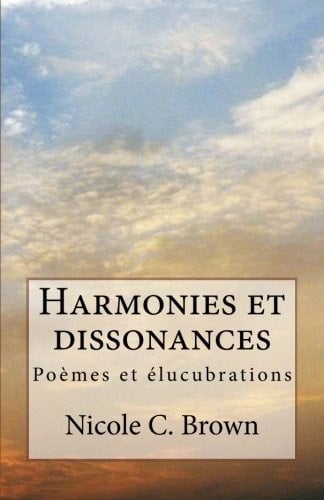 Harmonies et Dissonances Poèmes Et élucubrations
