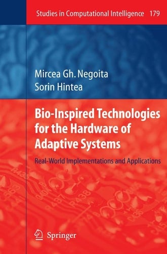 Bio-Inspired Technologies for the Hardware of Adaptive Systems Real-World Implementations and Applications