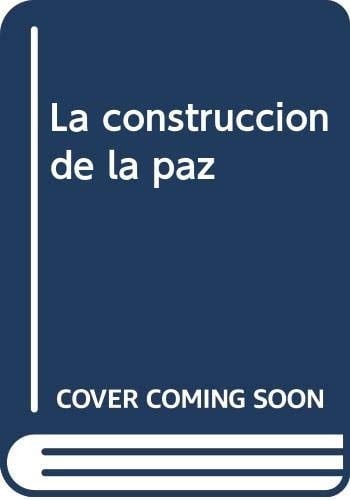 La construcción de la paz Colombia como espejo internacional