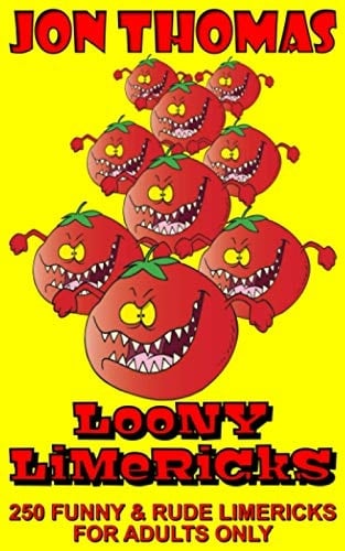 Loony Limericks Funny and Rude Limericks for Adults