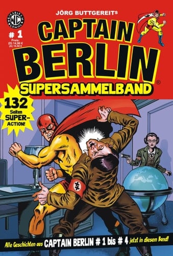 Jörg Buttgereits Captain Berlin Supersammelband Alle Geschichten aus Captain Berlin # 1 bis # 4 jetzt in diesem Band!