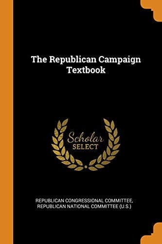 The Republican Campaign Textbook