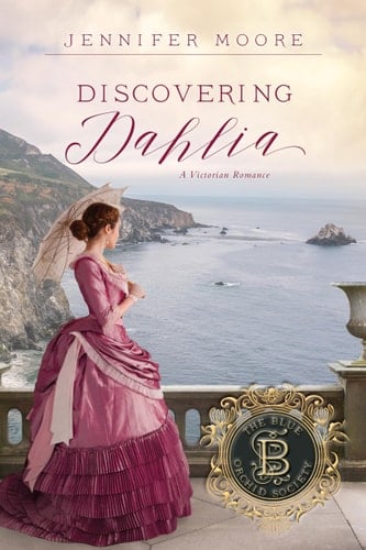 Discovering Dahlia A Victorian Romance