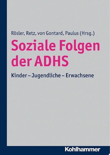 Soziale Folgen der ADHS Kinder - Jugendliche - Erwachsene