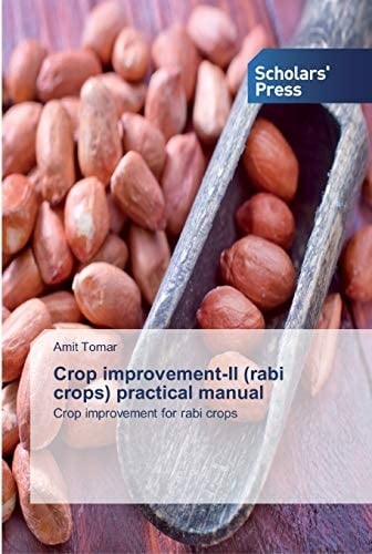 Crop improvement-II (rabi crops) practical manual: Crop improvement for rabi crops