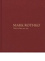 Mark Rothko Works on Paper 1941-1947