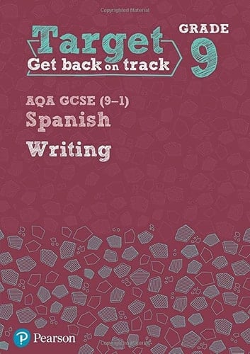 Target Grade 9 Writing AQA GCSE (9-1) Spanish Workbook