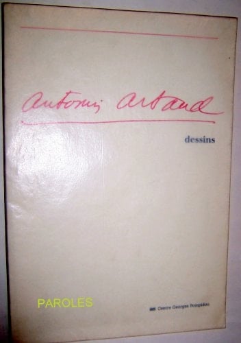 Antonin Artaud, dessins Centre Georges Pompidou, Musée national d'art moderne, 30 juin-11 octobre 1987