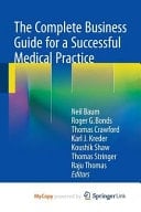 The Complete Business Guide for a Successful Medical Practice