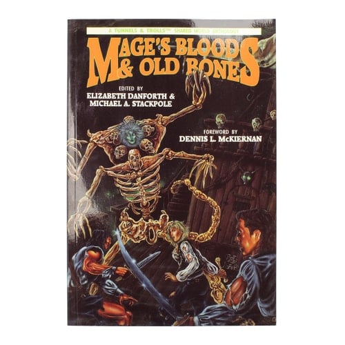 Mage's Blood and Old Bones A Tunnels and Trolls Anthology