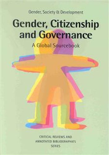 Gender, Citizenship and Governance A global sourcebook