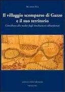 Il villaggio scomparso di Gazzo e il suo territorio contributo allo studio degli insediamenti abbandonati