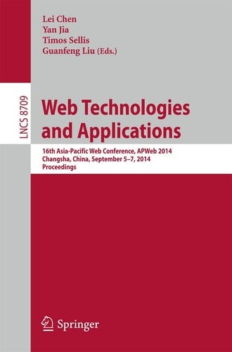 Web Technologies and Applications 16th Asia-Pacific Web Conference, APWeb 2014, Changsha, China, September 5-7, 2014. Proceedings
